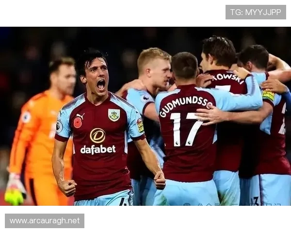 伯恩利比赛节奏近期表现稳健，攻防转换效率持续提升